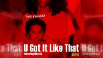 Dom Kennedy - U Got It Like That ft. Niko G4