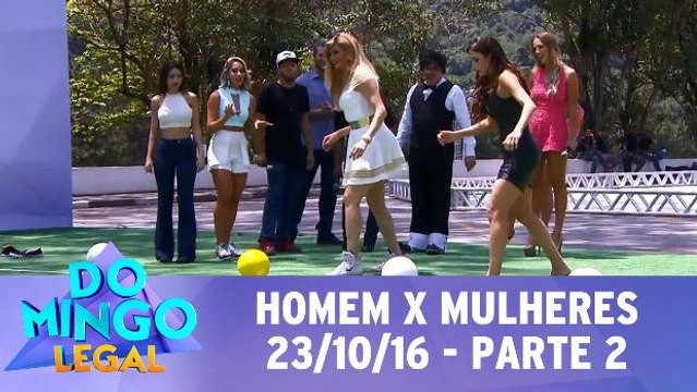 Homens X Mulheres - 23.10.16 - Parte 2