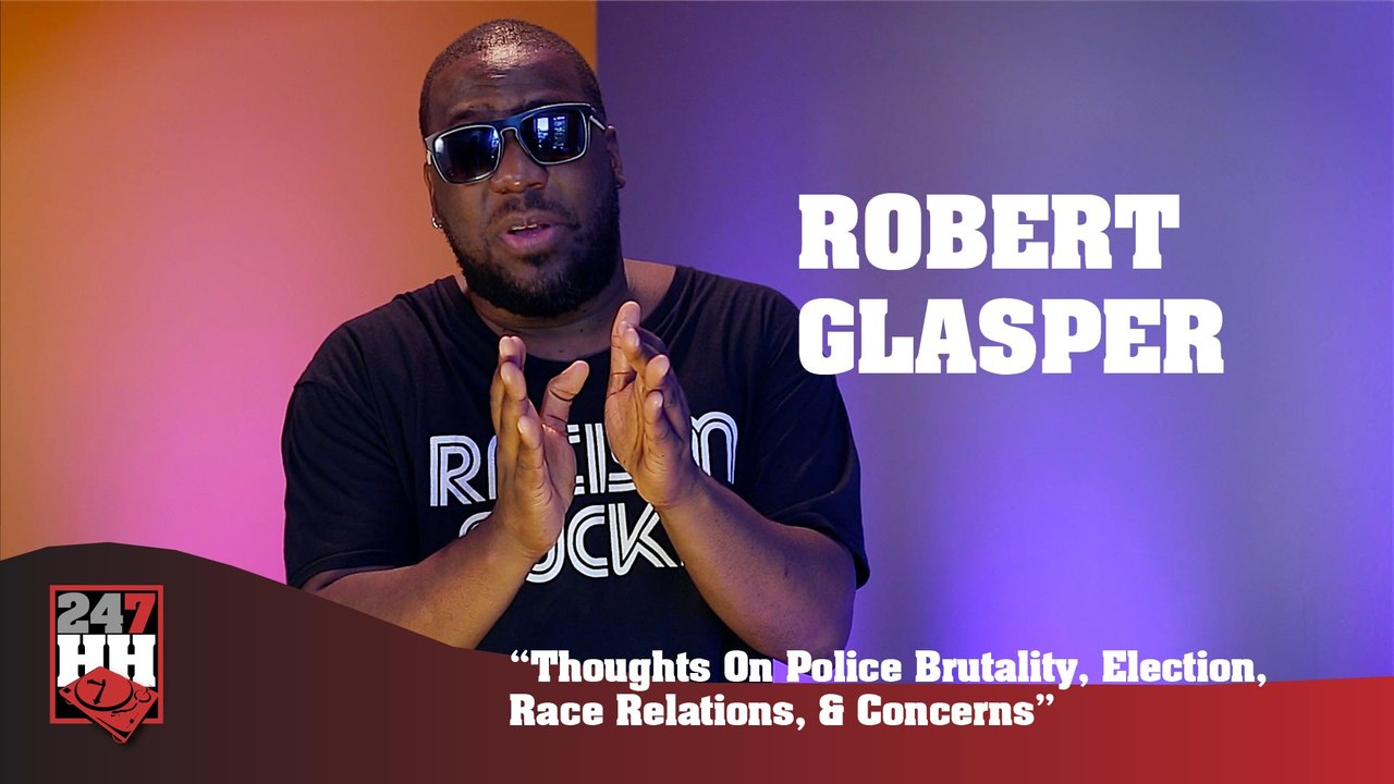 Robert Glasper - Thoughts On Police Brutality, Election, Race Relations & Concerns (247HH Exclusive)  (247HH Exclusive)