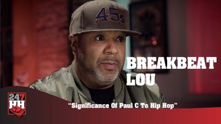 BreakBeat Lou - Significance Of Paul C McKasty To Hip Hop (247HH Exclusive)  (247HH Exclusive)