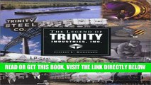 [READ] EBOOK The Legend of Trinity Industries, Inc. ONLINE COLLECTION