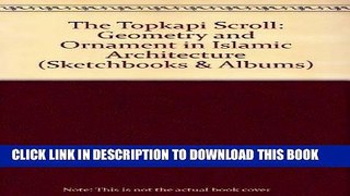 [PDF] The Topkapi Scroll -- Geometry and Ornament in Islamic Architecture (Sketchbooks   Albums