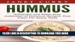 [Ebook] Hummus: Authentic And Tahini-Free Collection of Hummus Recipes That Cater For Every Taste