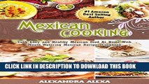 [Ebook] Mexican Cooking: Cook Easy   Healthy Mexican Food At Home with Mouthwatering Mexican