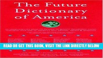 [Free Read] Future Dictionary of America: A Book to Benefit Progressive Causes Featuring Over 180