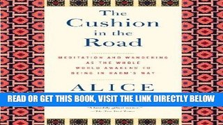[Free Read] The Cushion in the Road: Meditation and Wandering as the Whole World Awakens to Being