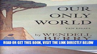 [Free Read] Our Only World: Ten Essays Full Online