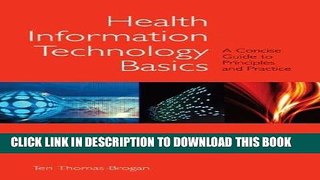 [Free Read] Health Information Technology Basics: A Concise Guide to Principles and Practice Full