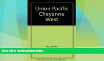 Popular Book Union Pacific: Cheyenne West, Part 1