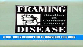 [Free Read] Framing Disease: Studies in Cultural History Full Online