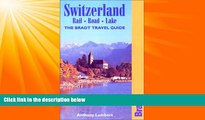Enjoyed Read Switzerland: Rail, Road, Lake: The Bradt Travel Guide (Bradt Guides)