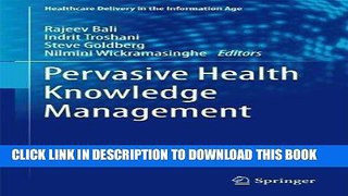 [Free Read] Pervasive Health Knowledge Management (Healthcare Delivery in the Information Age)