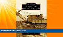 Pdf Online Building the Blue Ridge Parkway (NC) (Images of America)