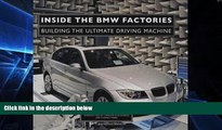 Choose Book Inside the BMW Factories: Building the Ultimate Driving Machine