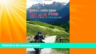 Online eBook Motorcycle Journeys Through the Alps and Beyond: 5th edition