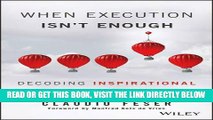 [EBOOK] DOWNLOAD When Execution Isn t Enough: Decoding Inspirational Leadership READ NOW