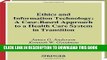 [Free Read] Ethics and Information Technology: A Case-Based Approach to a Health Care System in