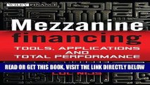 [EBOOK] DOWNLOAD Mezzanine Financing: Tools, Applications and Total Performance READ NOW