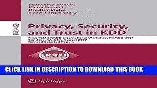 [Free Read] Privacy, Security, and Trust in KDD: First ACM SIGKDD International Workshop, PinKDD