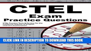 Read Now CTEL Exam Practice Questions: CTEL Practice Tests   Review for the California Teacher of