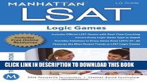 Read Now Manhattan LSAT Logic Games Strategy Guide, 3rd Edition (Manhattan LSAT Strategy Guides)