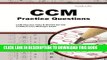 Read Now CCM Practice Questions: CCM Practice Tests   Exam Review for the Certified Case Manager