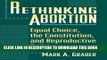 [PDF] Rethinking Abortion: Equal Choice, the Constitution, and Reproductive Politics Popular Online