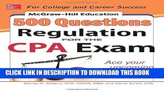 Read Now McGraw-Hill Education 500 Regulation Questions for the CPA Exam (McGraw-Hill s 500