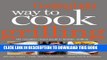 Read Now Cooking Light Way to Cook Grilling: The Complete Visual Guide to Healthy Grilling