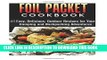 Read Now Foil Packet Cookbook: 45 Easy, Delicious, Outdoor Recipes for Your Camping and