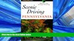 For you Scenic Driving Pennsylvania (Scenic Driving Series)