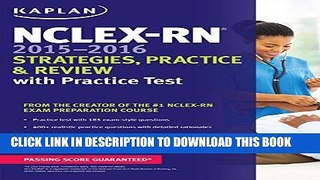 Read Now NCLEX-RN 2015-2016 Strategies, Practice, and Review with Practice Test (Kaplan Nclex-Rn