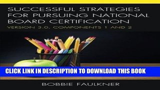 Read Now Successful Strategies for Pursuing National Board Certification: Version 3.0, Components