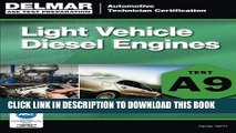 Read Now ASE Test Preparation - A9 Light Vehicle Diesel Engines (ASE Test Prep: Automotive