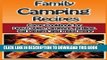 Read Now Family Camping Recipes: A Kid Inspired Camp Cookbook for Dutch oven, campfire, gr