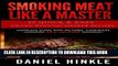 Read Now Smoking Meat Like a Master: 25 Quick   Easy Award Winning Smoker Recipes (DH Kitchen)