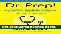 Read Now Dr. Prep!: Get Accepted to Medical Schools (M.D. programs) with the Best MCAT Prep,