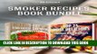 Read Now Smoker Recipes Book Bundle:TOP 25 Smoking Salmon Recipes and Most Delicious Smoked Ribs