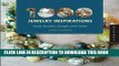 [DOWNLOAD] PDF 1000 Jewelry Inspirations (mini): Beads, Baubles, Dangles, and Chains New BEST SELLER