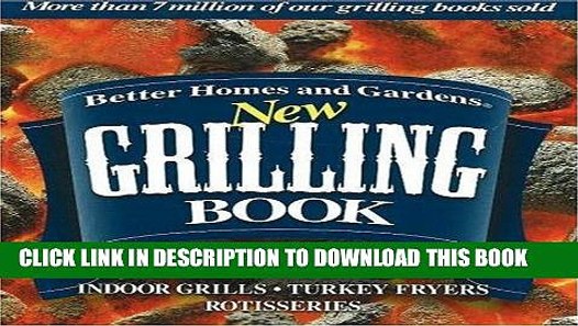 Read Now Better Homes And Gardens New Grilling Book Charcoal Gas