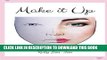 [BOOK] PDF MAKE it UP: create makeup looks without the hassle of makeup Collection BEST SELLER