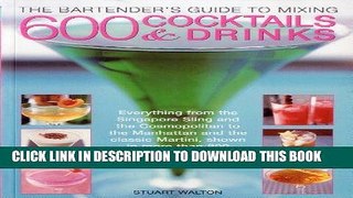 Read Now The Bartender s Guide to Mixing 600 Cocktails   Drinks: Everything from the Singapore