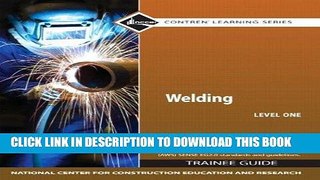 [New] Ebook Welding Level 1 Trainee Guide, Paperback (4th Edition) (Pearson Custom Library: Nccer