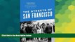READ FULL  The Streets of San Francisco: Policing and the Creation of a Cosmopolitan Liberal