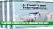 [Free Read] E-Health and Telemedicine: Concepts, Methodologies, Tools, and Applications, 3 Volumes