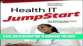 [Free Read] Health IT JumpStart: The Best First Step Toward an IT Career in Health Information