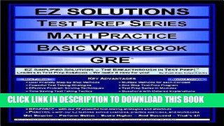 Read Now EZ Solutions - Test Prep Series - Math Practice - Basic Workbook - GRE (Edition: Updated.