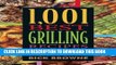 Read Now 1,001 Best Grilling Recipes: Delicious, Easy-to-Make Recipes from Around the World