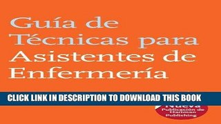 Read Now Guia de Tecnicas para Asistentes de Enfermeria (The Nursing Assistant s Handbook, Spanish
