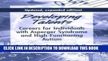 Read Now Developing Talents: Careers For Individuals With Asperger Syndrome And High-functioning